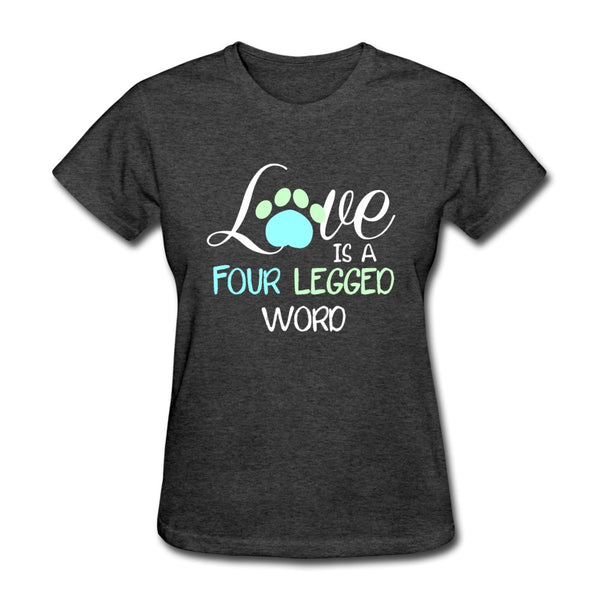 Love is four legged word Women's T-Shirt-Women's T-Shirt | Fruit of the Loom L3930R-I love Veterinary