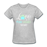 Love is four legged word Women's T-Shirt-Women's T-Shirt | Fruit of the Loom L3930R-I love Veterinary
