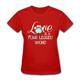 Love is four legged word Women's T-Shirt-Women's T-Shirt | Fruit of the Loom L3930R-I love Veterinary