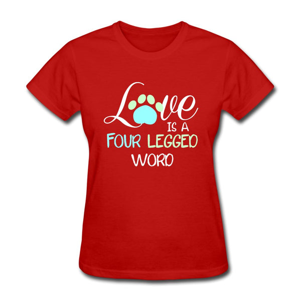 Love is four legged word Women's T-Shirt-Women's T-Shirt | Fruit of the Loom L3930R-I love Veterinary