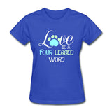 Love is four legged word Women's T-Shirt-Women's T-Shirt | Fruit of the Loom L3930R-I love Veterinary