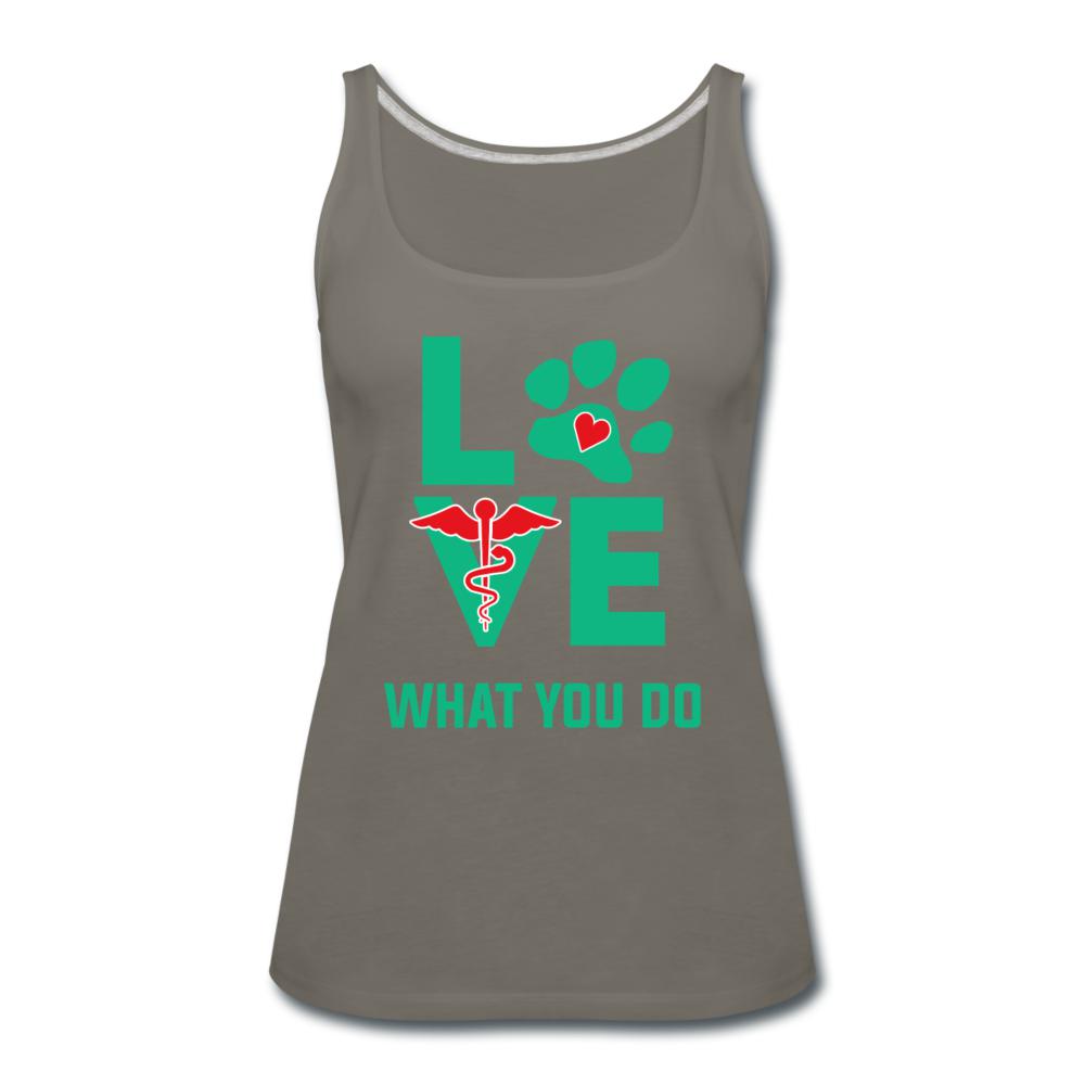 Love what you do Women's Tank Top-Women’s Premium Tank Top | Spreadshirt 917-I love Veterinary