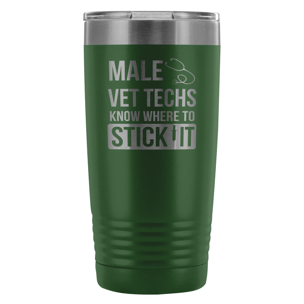 Male Vet Techs know where to stick it 20oz Vacuum Tumbler-Tumblers-I love Veterinary