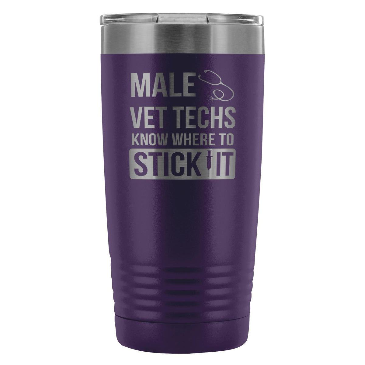 Male Vet Techs know where to stick it 20oz Vacuum Tumbler-Tumblers-I love Veterinary