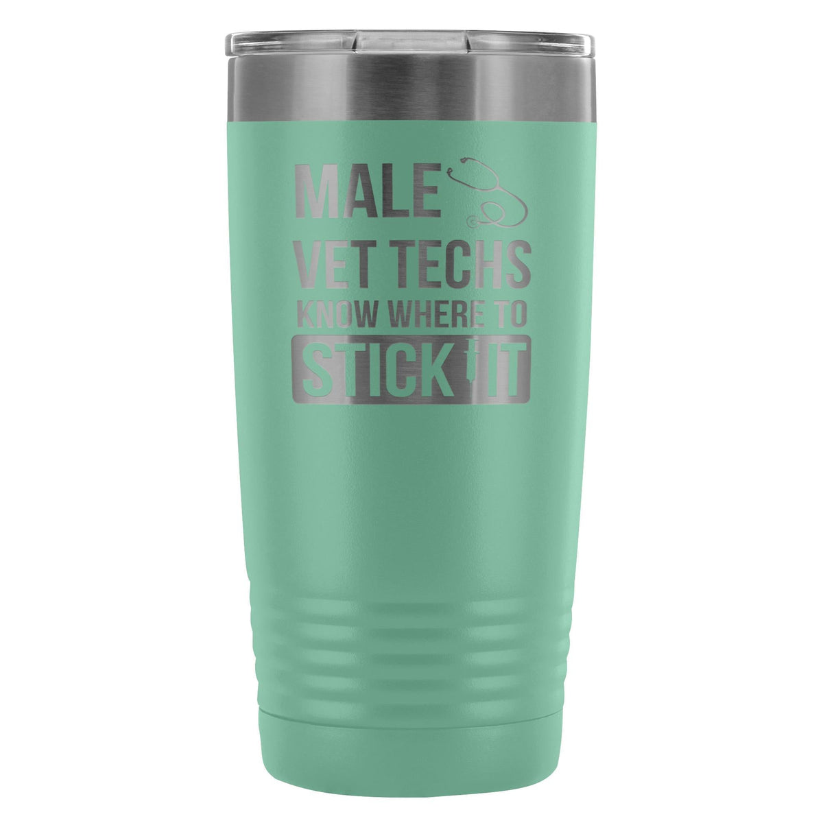 Male Vet Techs know where to stick it 20oz Vacuum Tumbler-Tumblers-I love Veterinary