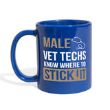 Male Vet Techs know where to stick it Full Color Mug-Full Color Mug | BestSub B11Q-I love Veterinary