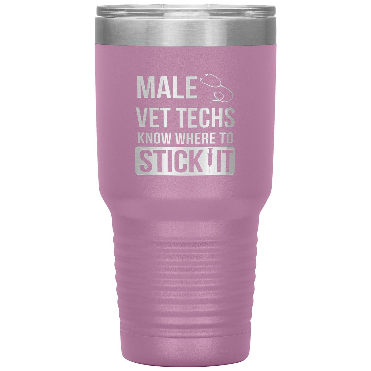 Male Vet Techs know where to stick it Vacuum Tumbler 30 oz-Tumblers-I love Veterinary