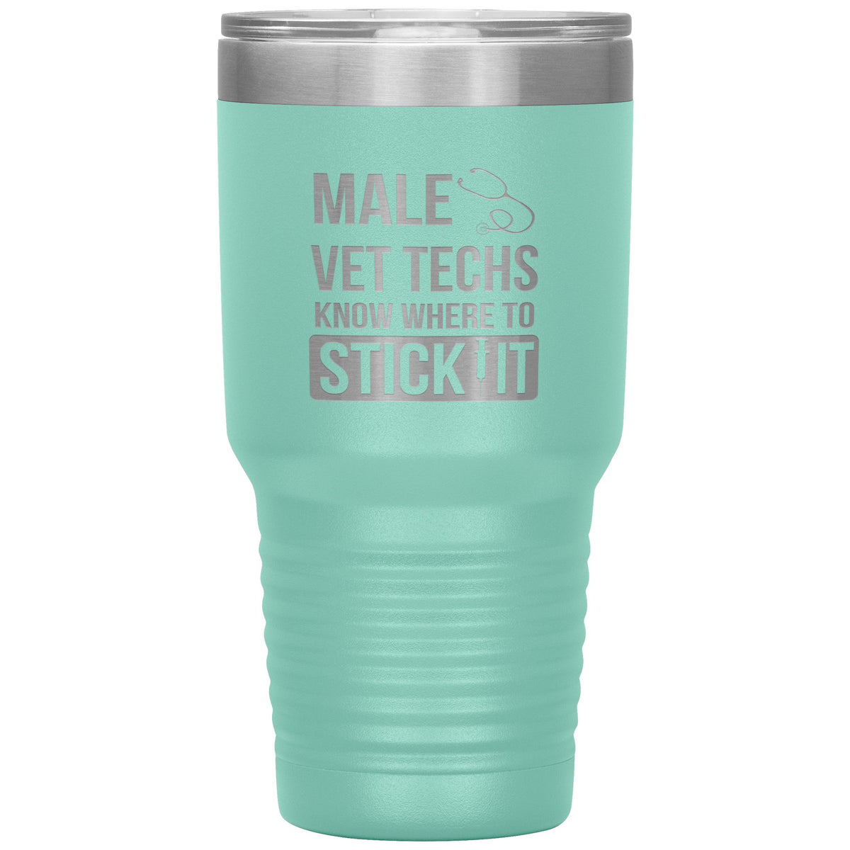 Male Vet Techs know where to stick it Vacuum Tumbler 30 oz-Tumblers-I love Veterinary