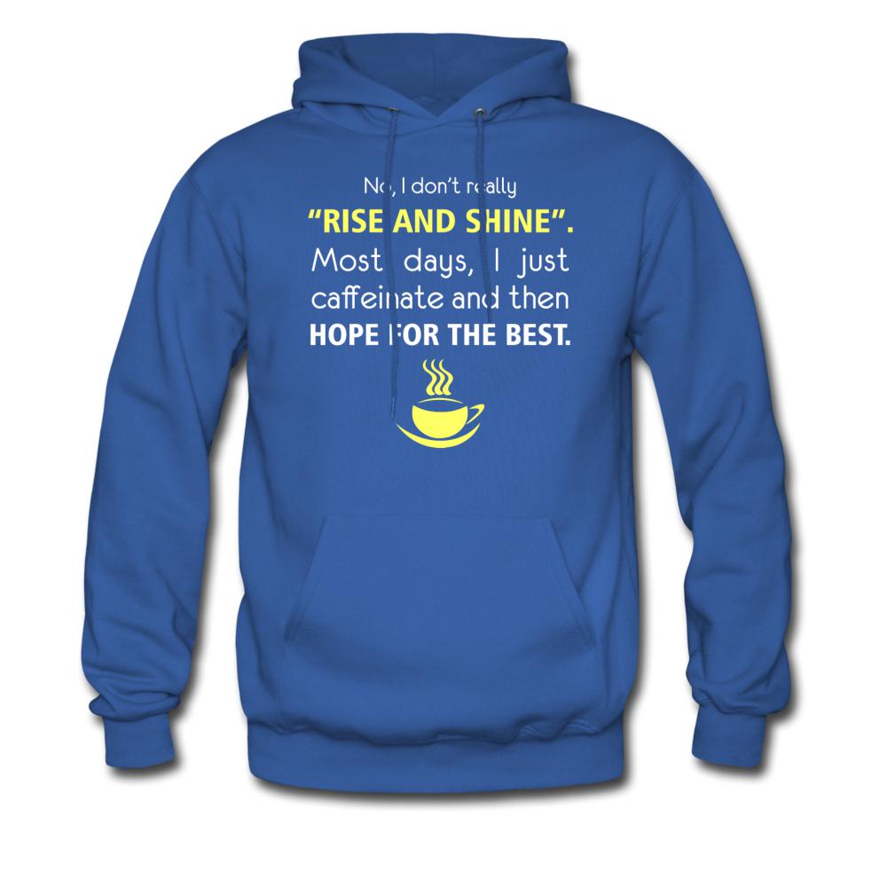 No, I don't really "rise and shine" Unisex Hoodie-Men's Hoodie | Hanes P170-I love Veterinary