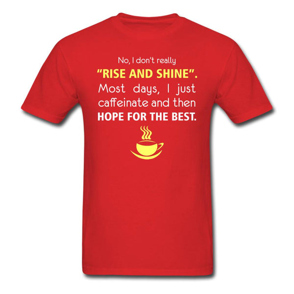 No, I don't really "rise and shine" Unisex T-shirt-Unisex Classic T-Shirt | Fruit of the Loom 3930-I love Veterinary