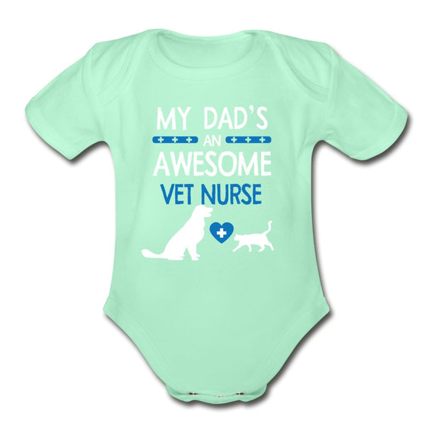 My Dad's an Awesome Vet Nurse Baby Bodysuit/Infant/Toddler T-shirt-Organic Short Sleeve Baby Bodysuit | Spreadshirt 401-I love Veterinary
