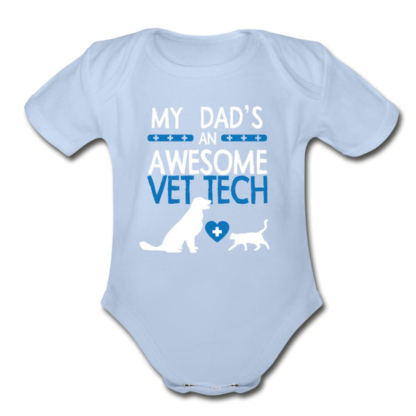My Dad's an Awesome Vet Tech Baby Bodysuit/Infant/Toddler T-shirt-Organic Short Sleeve Baby Bodysuit | Spreadshirt 401-I love Veterinary