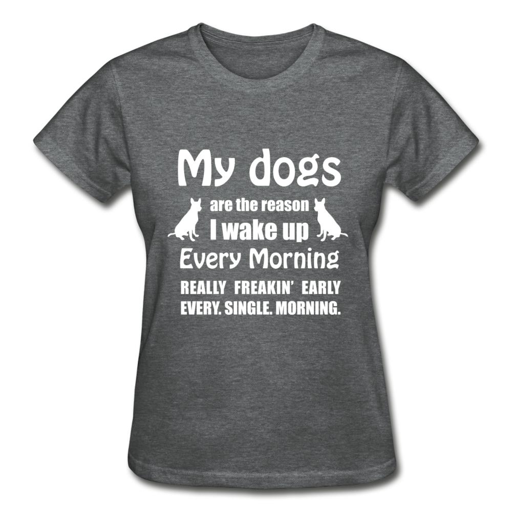 My dogs are the reason I wake up Gildan Ultra Cotton Ladies T-Shirt-Ultra Cotton Ladies T-Shirt | Gildan G200L-I love Veterinary