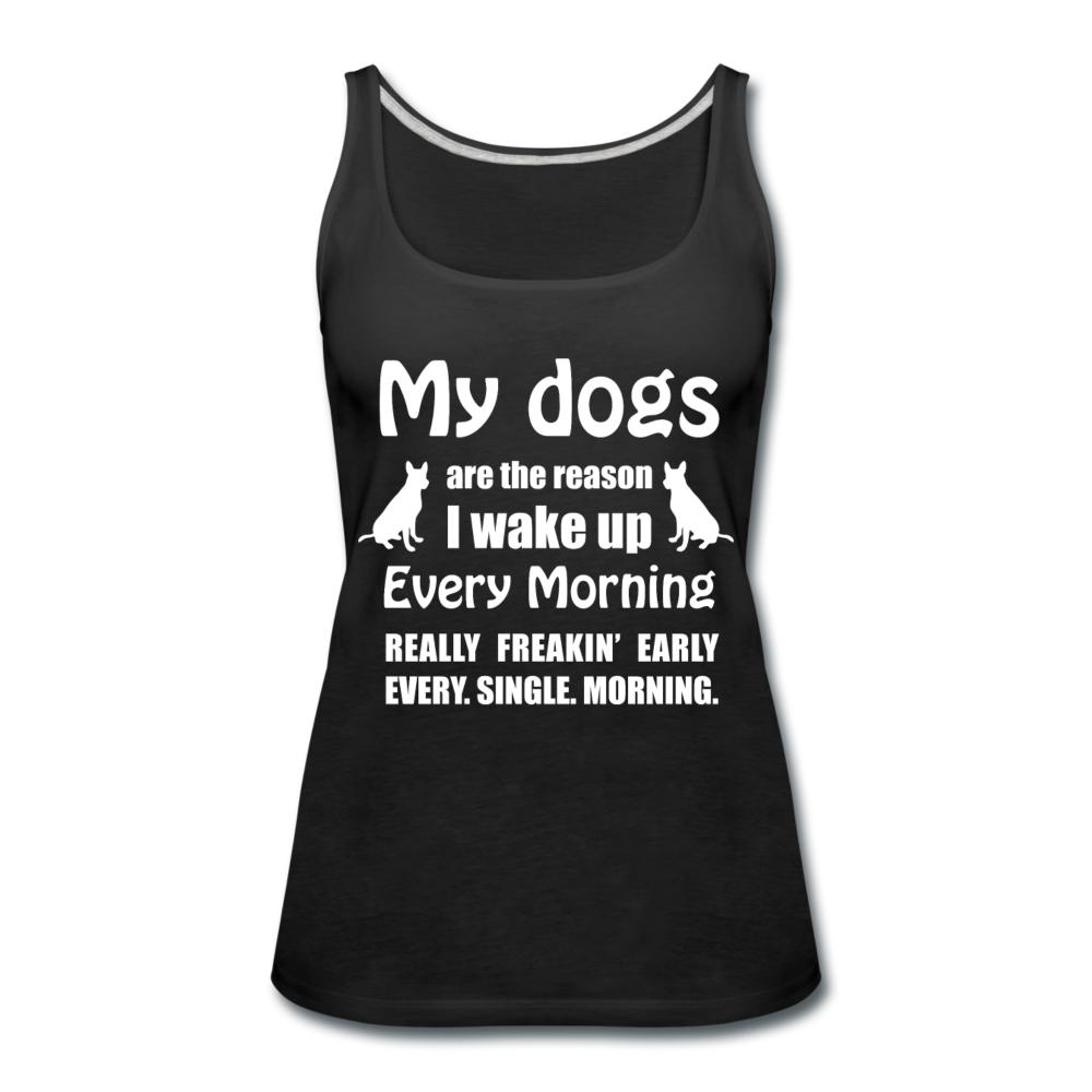 My dogs are the reason I wake up Women's Tank Top-Women’s Premium Tank Top | Spreadshirt 917-I love Veterinary