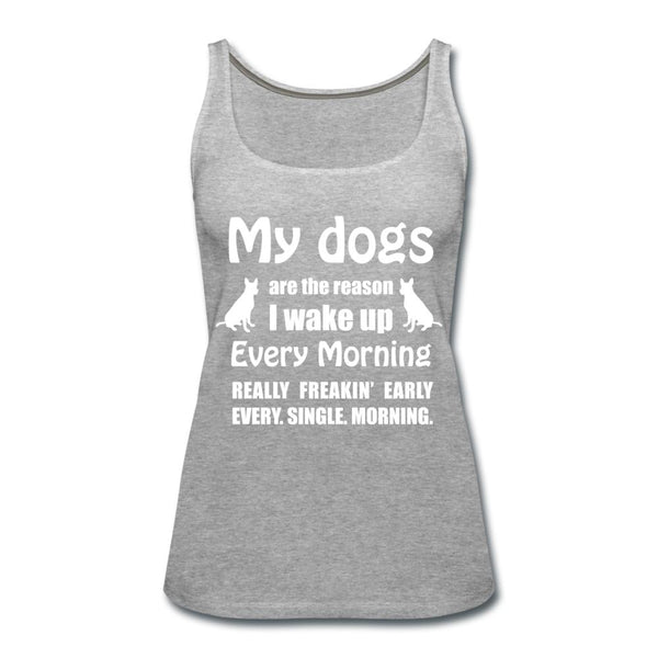 My dogs are the reason I wake up Women's Tank Top-Women’s Premium Tank Top | Spreadshirt 917-I love Veterinary