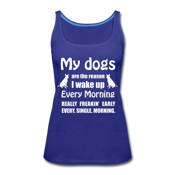 My dogs are the reason I wake up Women's Tank Top-Women’s Premium Tank Top | Spreadshirt 917-I love Veterinary