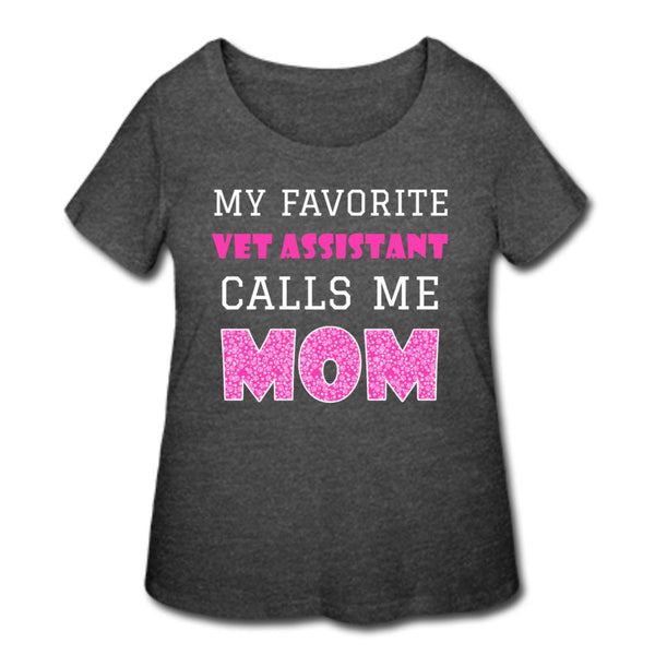 My favorite Vet Assistant calls me Mom Women's Curvy T-shirt-Women’s Curvy T-Shirt | LAT 3804-I love Veterinary