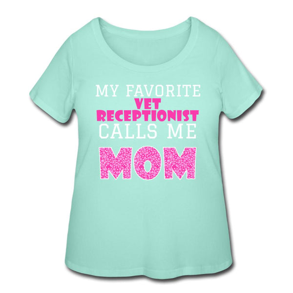 My favorite Vet Receptionist calls me Mom Women's Curvy T-shirt-Women’s Curvy T-Shirt | LAT 3804-I love Veterinary