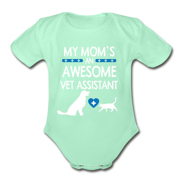My Mom's an Awesome Vet Assistant Organic Short Sleeve Baby Bodysuit-Organic Short Sleeve Baby Bodysuit | Spreadshirt 401-I love Veterinary