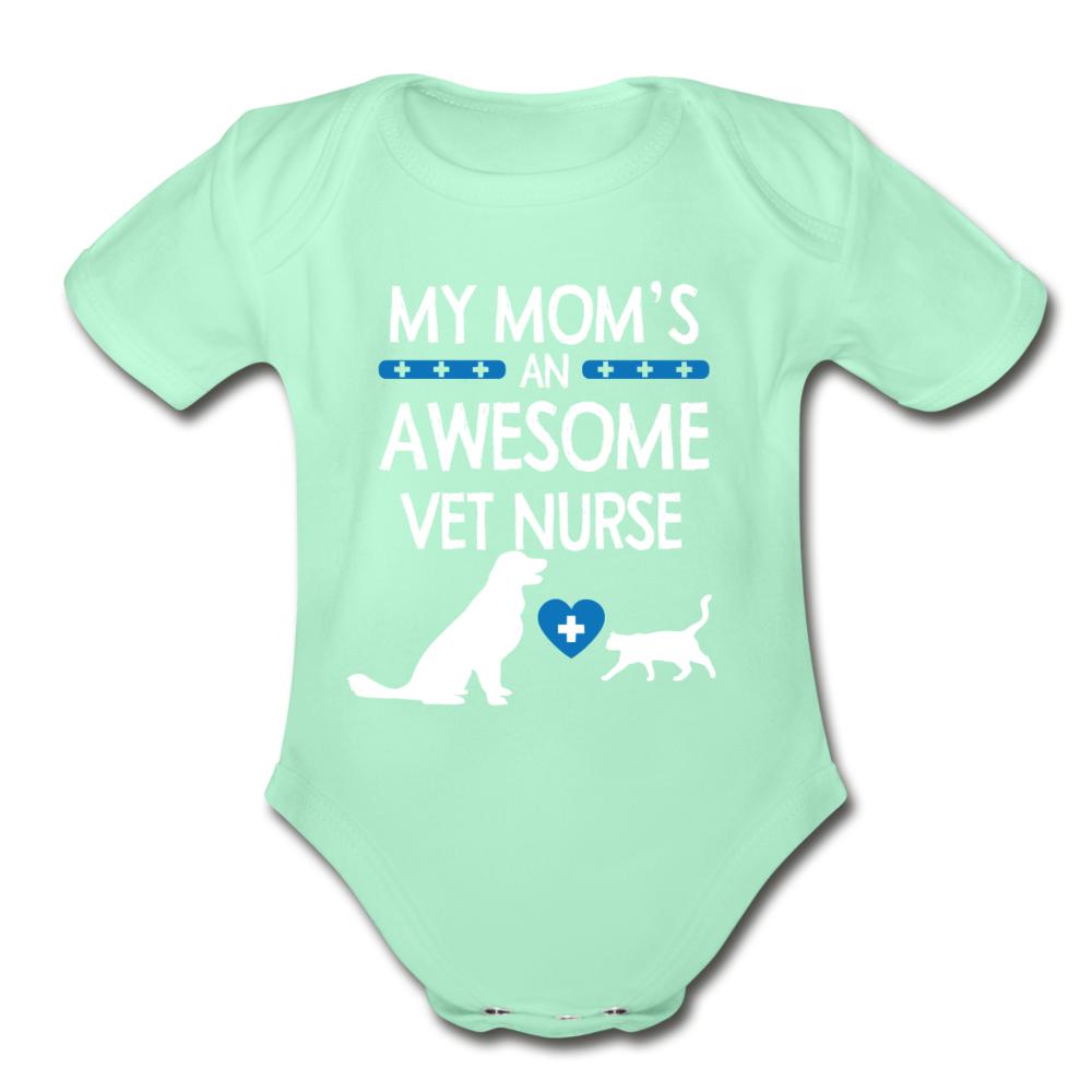 My Mom's an Awesome Vet Nurse Organic Short Sleeve Baby Bodysuit-Organic Short Sleeve Baby Bodysuit | Spreadshirt 401-I love Veterinary