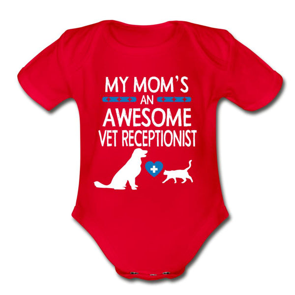 My Mom's an Awesome Vet Receptionist Organic Short Sleeve Baby Bodysuit-Organic Short Sleeve Baby Bodysuit | Spreadshirt 401-I love Veterinary