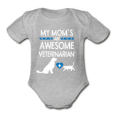My Mom's an Awesome Veterinarian Onesie-Organic Short Sleeve Baby Bodysuit-I love Veterinary