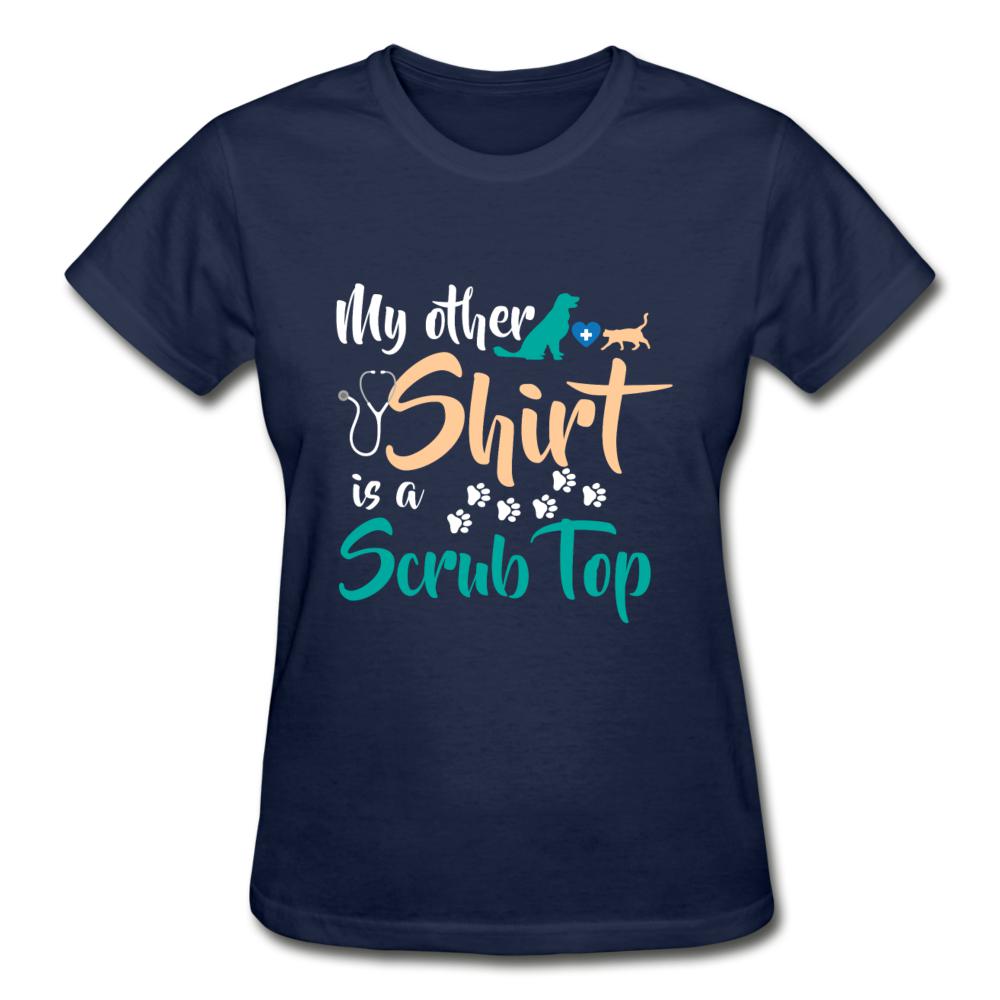 My other shirt is a scrub top Gildan Ultra Cotton Ladies T-Shirt-Ultra Cotton Ladies T-Shirt | Gildan G200L-I love Veterinary