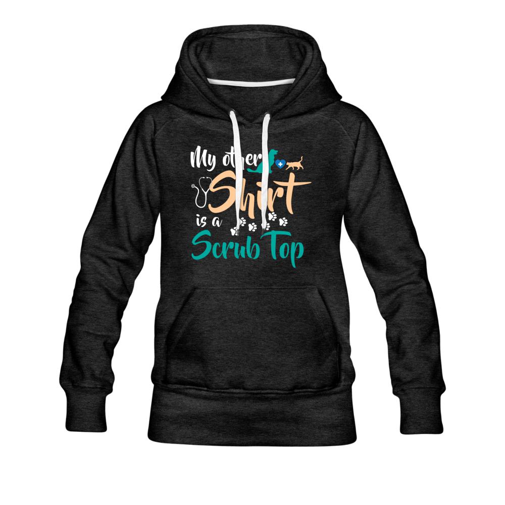 My other shirt is a scrub top Women’s Premium Hoodie-Women’s Premium Hoodie | Spreadshirt 444-I love Veterinary