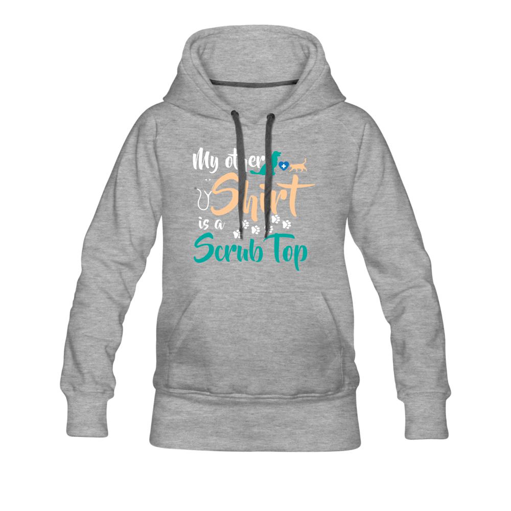 My other shirt is a scrub top Women’s Premium Hoodie-Women’s Premium Hoodie | Spreadshirt 444-I love Veterinary