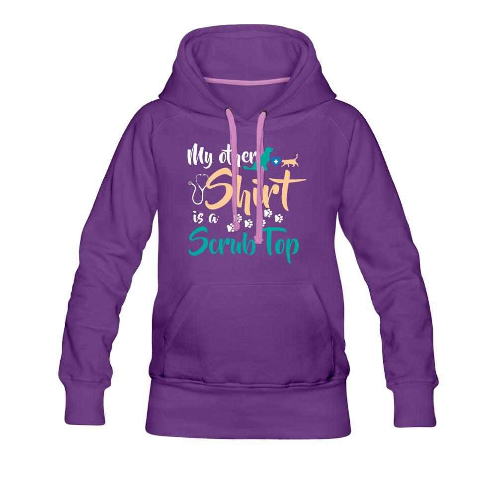 My other shirt is a scrub top Women’s Premium Hoodie-Women’s Premium Hoodie | Spreadshirt 444-I love Veterinary