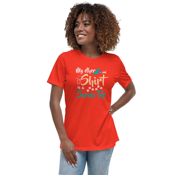 My other shirt is a scrub top Women's Relaxed T-Shirt-I love Veterinary