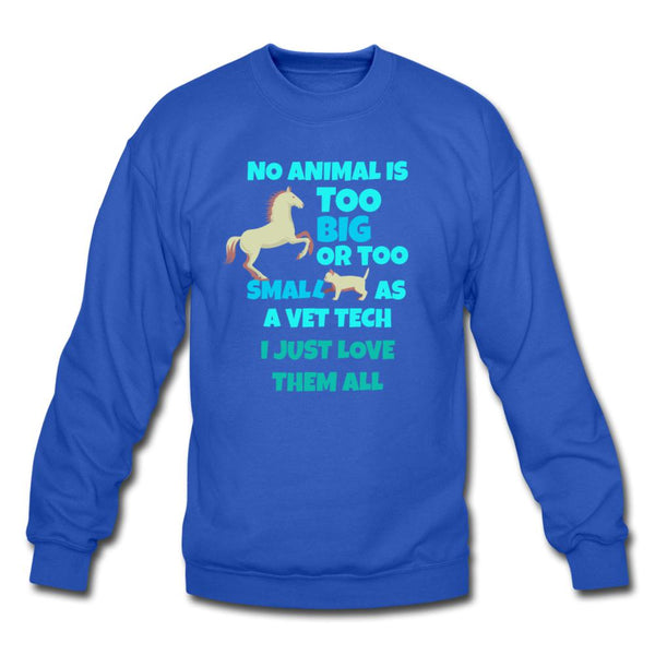 No animal too big or too small Crewneck Sweatshirt-Unisex Crewneck Sweatshirt | Gildan 18000-I love Veterinary