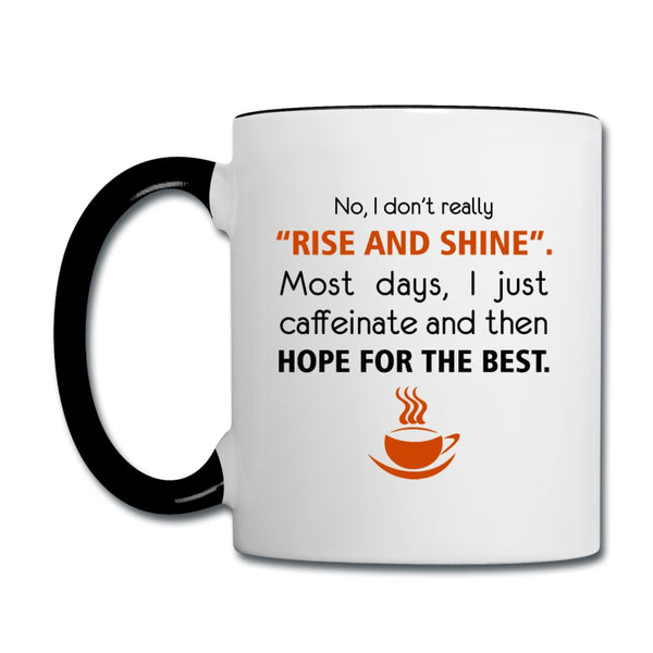 No, I don't really "rise and shine" Contrast Coffee Mug-Contrast Coffee Mug | BestSub B11TAA-I love Veterinary