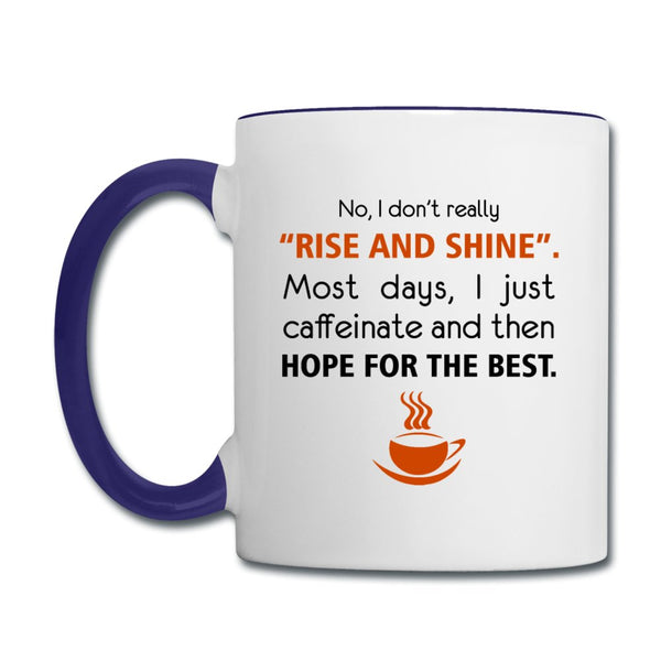 No, I don't really "rise and shine" Contrast Coffee Mug-Contrast Coffee Mug | BestSub B11TAA-I love Veterinary