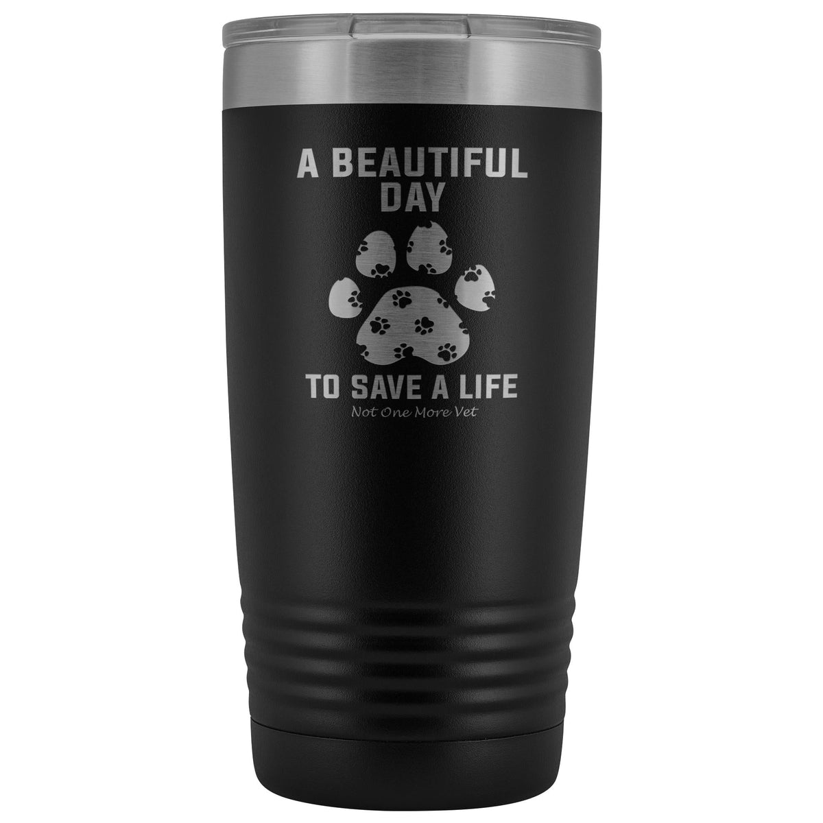NOMV A beautiful day to save a life 20 oz Vacuum Tumbler-NOMV-I love Veterinary