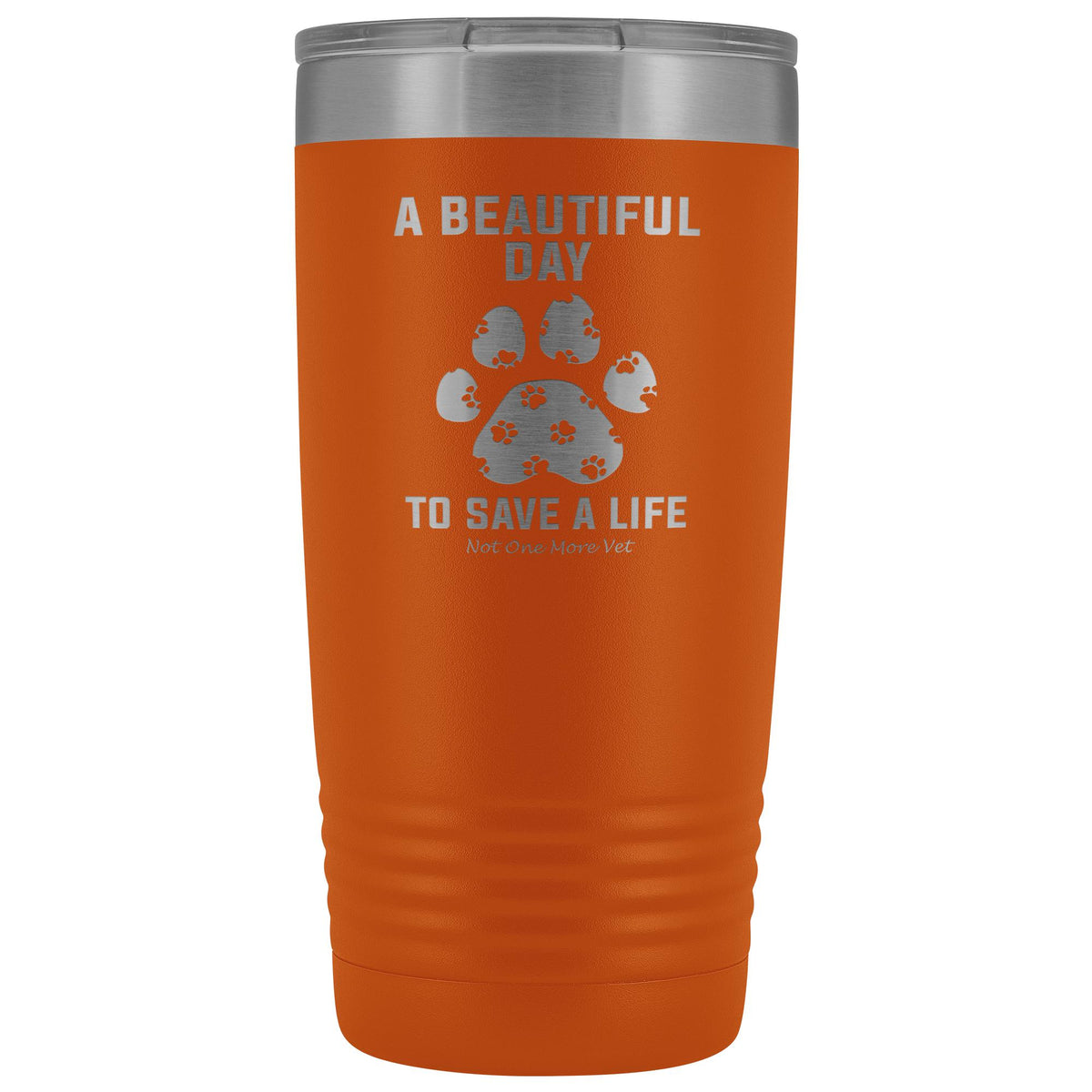 NOMV A beautiful day to save a life 20 oz Vacuum Tumbler-NOMV-I love Veterinary