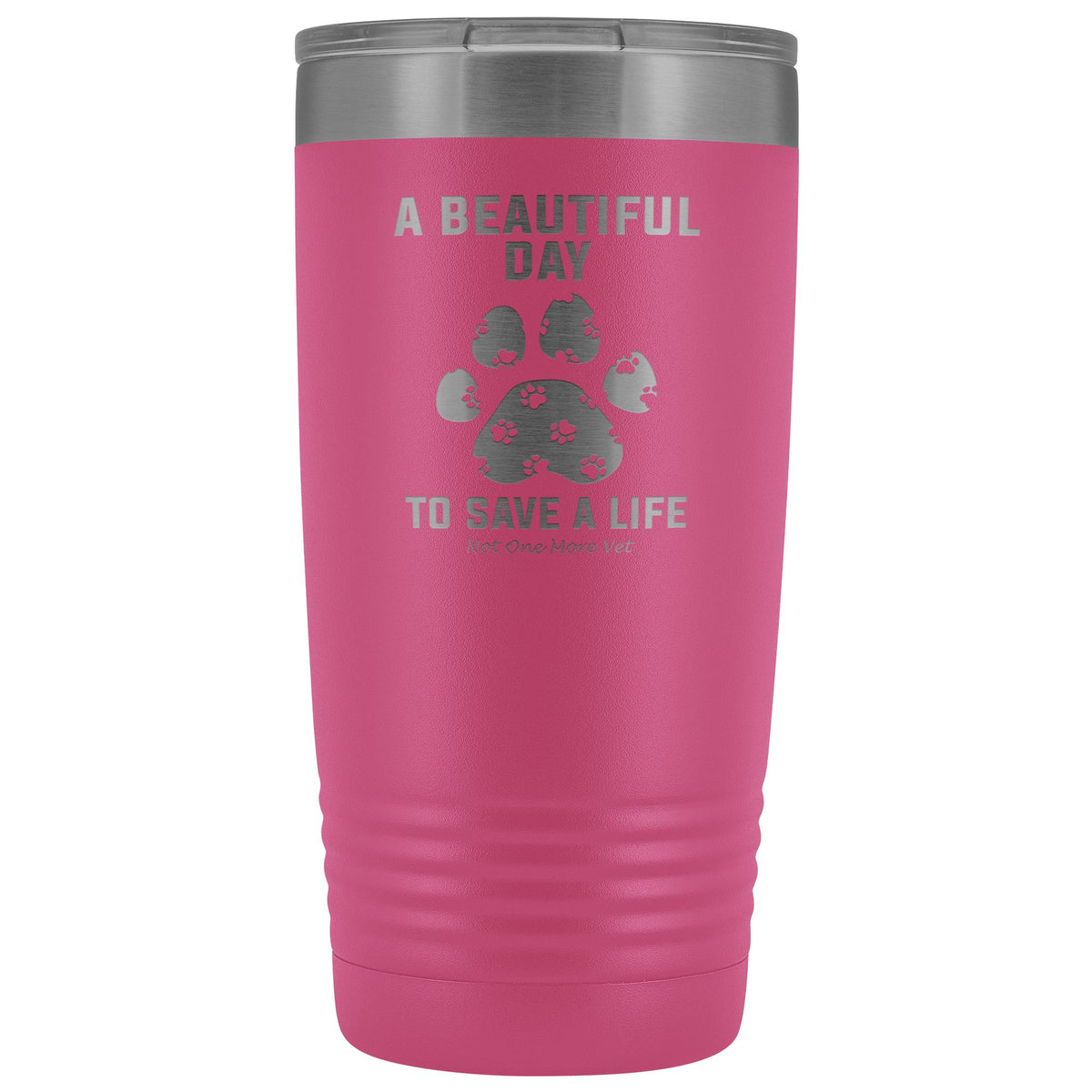 NOMV A beautiful day to save a life 20 oz Vacuum Tumbler-NOMV-I love Veterinary