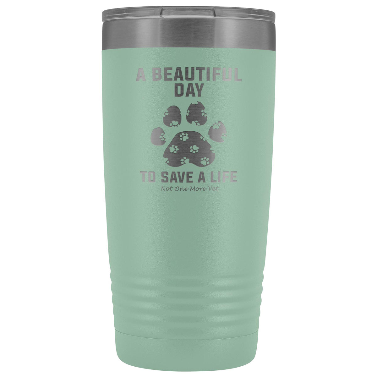 NOMV A beautiful day to save a life 20 oz Vacuum Tumbler-NOMV-I love Veterinary