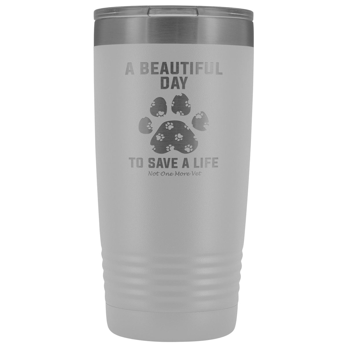 NOMV A beautiful day to save a life 20 oz Vacuum Tumbler-NOMV-I love Veterinary