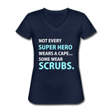 Not every super hero wears a cape... Some wear scrubs. Women's V-Neck T-Shirt-Women's V-Neck T-Shirt | Fruit of the Loom L39VR-I love Veterinary