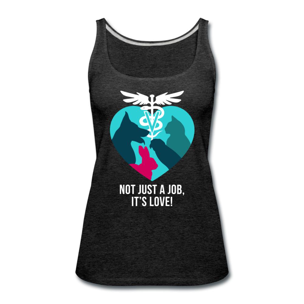 Not just a job, it's love Women's Tank Top-Women’s Premium Tank Top | Spreadshirt 917-I love Veterinary