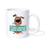 Pets need Dental care too Coffee or Tea Mug-Coffee/Tea Mug | BestSub B101AA-I love Veterinary