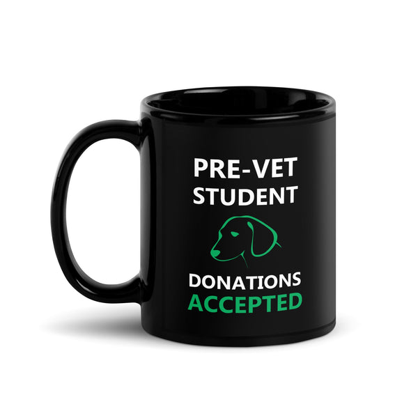 Pre- Vet Student Donation Accepted Black Glossy Mug-I love Veterinary