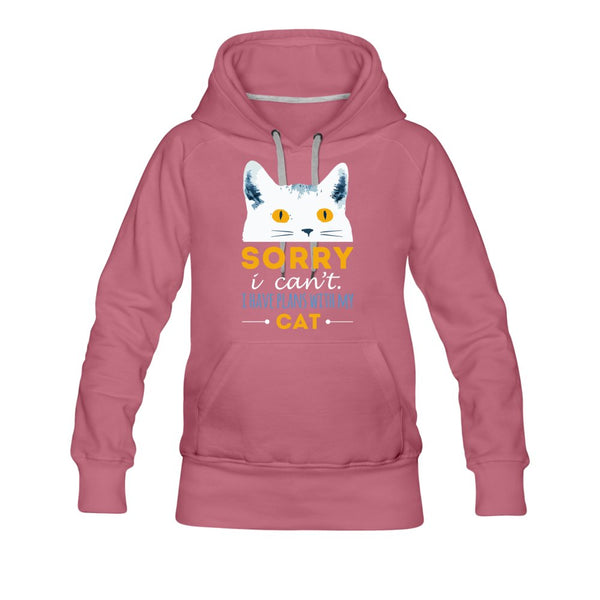 Sorry I can't I have plans with my Cat Women’s Premium Hoodie-Women’s Premium Hoodie | Spreadshirt 444-I love Veterinary