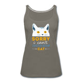 Sorry I can't I have plans with my Cat Women’s Premium Tank Top-Women’s Premium Tank Top | Spreadshirt 917-I love Veterinary