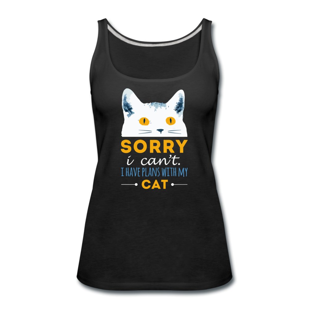 Sorry I can't I have plans with my Cat Women’s Premium Tank Top-Women’s Premium Tank Top | Spreadshirt 917-I love Veterinary