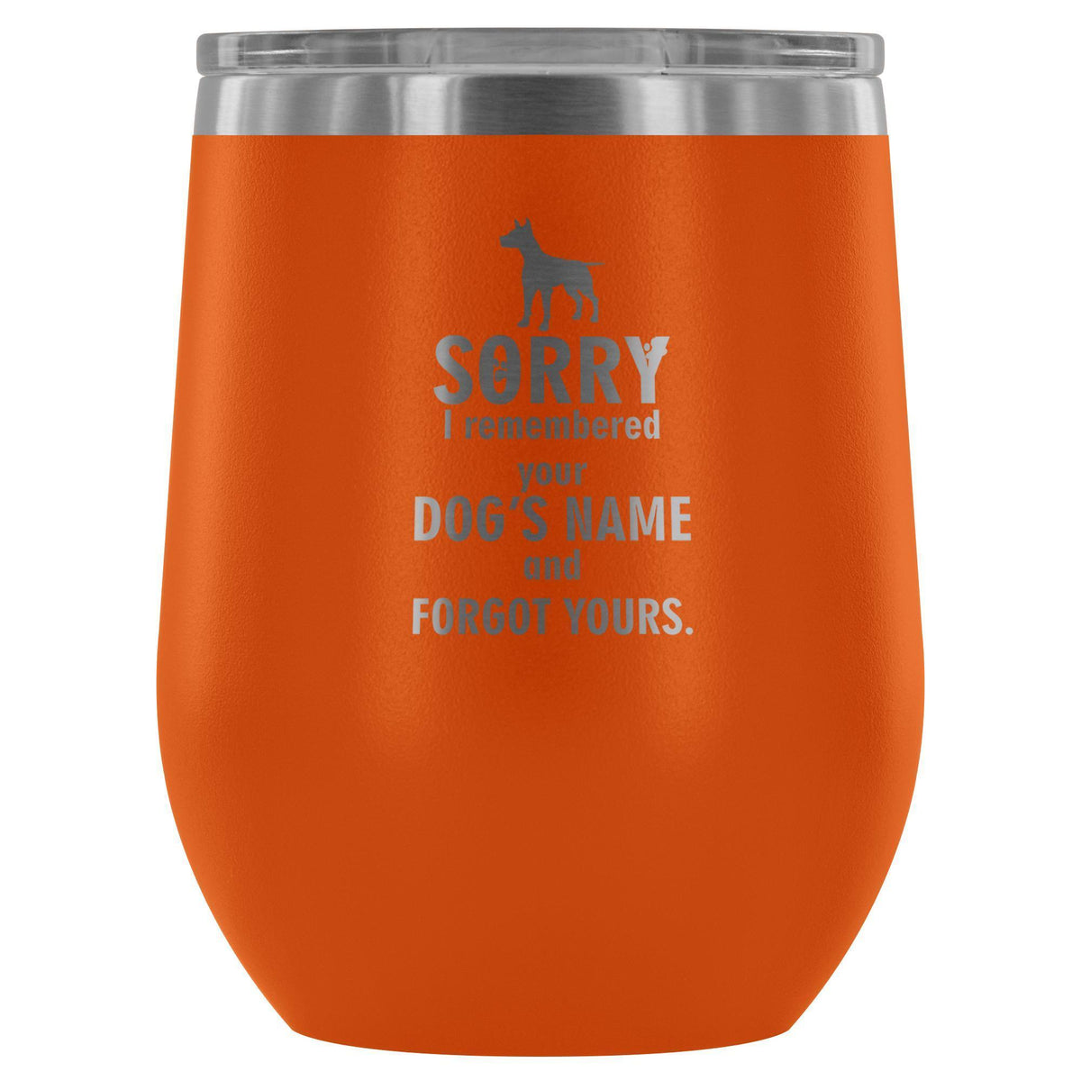 Sorry I remembered your dogs name... 12oz Wine Tumbler-Wine Tumbler-I love Veterinary