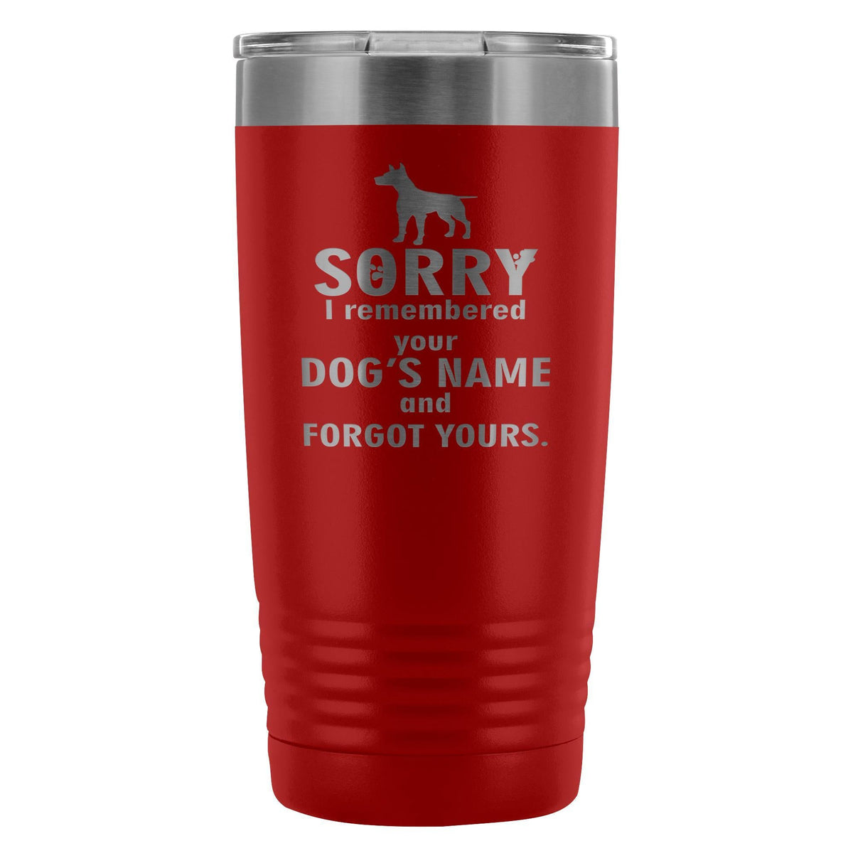 Sorry I remembered your dogs name... 20oz Vacuum Tumbler-Tumblers-I love Veterinary