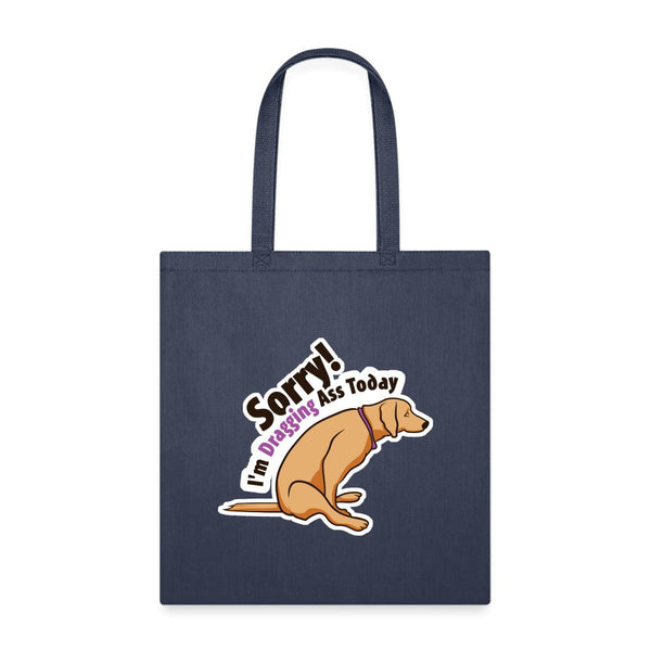 Sorry I'm dragging ass today Cotton Tote Bag-Tote Bag | Q-Tees Q800-I love Veterinary