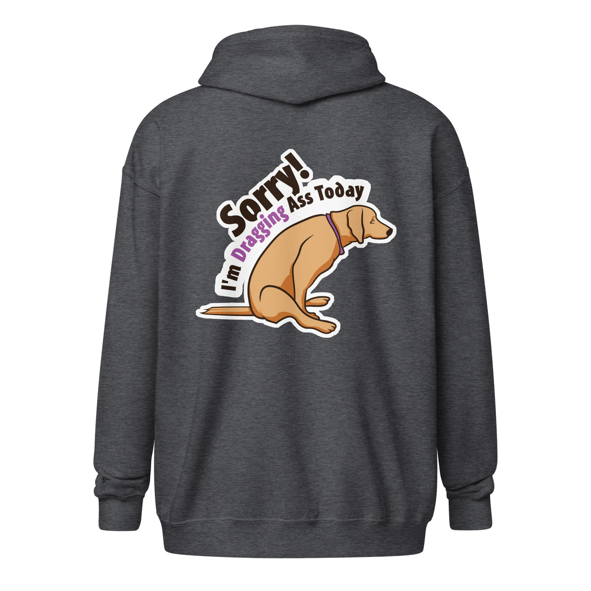 Sorry I'm dragging ass today Zip Hoodie Gildan Heavy Blend Adult-Unisex Zip Hoodie | Gildan 18600-I love Veterinary